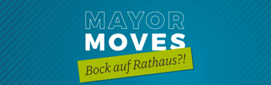 Logo der Kampagne "Mayor moves. Bock auf Rathaus?!"