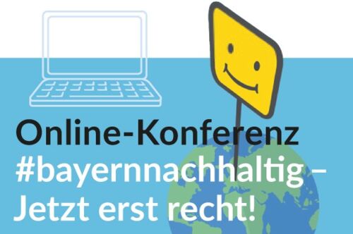 Teaserbild der 4. Bayerischen Nachhaltigkeitstagung 2020: Online Konferenz #bayernnachaltig - Jetzt erst recht!